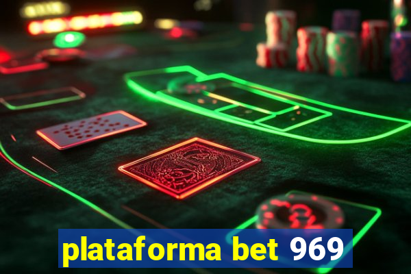 plataforma bet 969